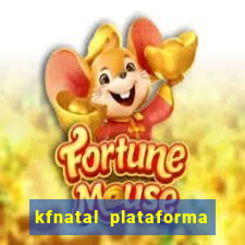 kfnatal plataforma de jogos